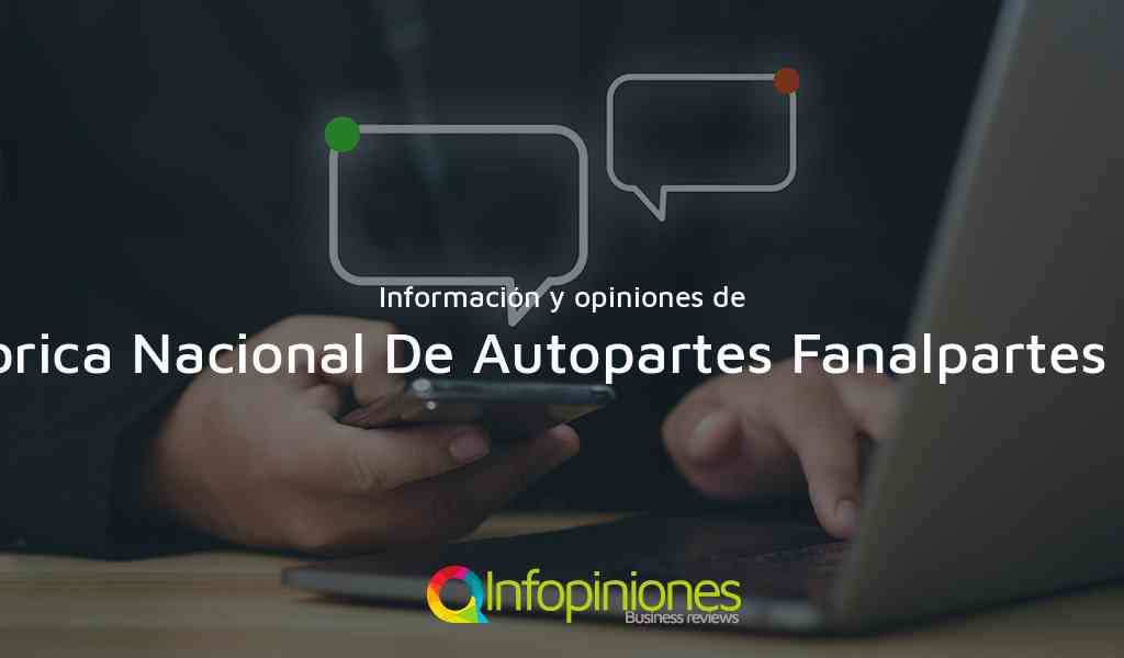 Información y opiniones sobre Fabrica Nacional De Autopartes Fanalpartes S.A de Bogotá, D.C.